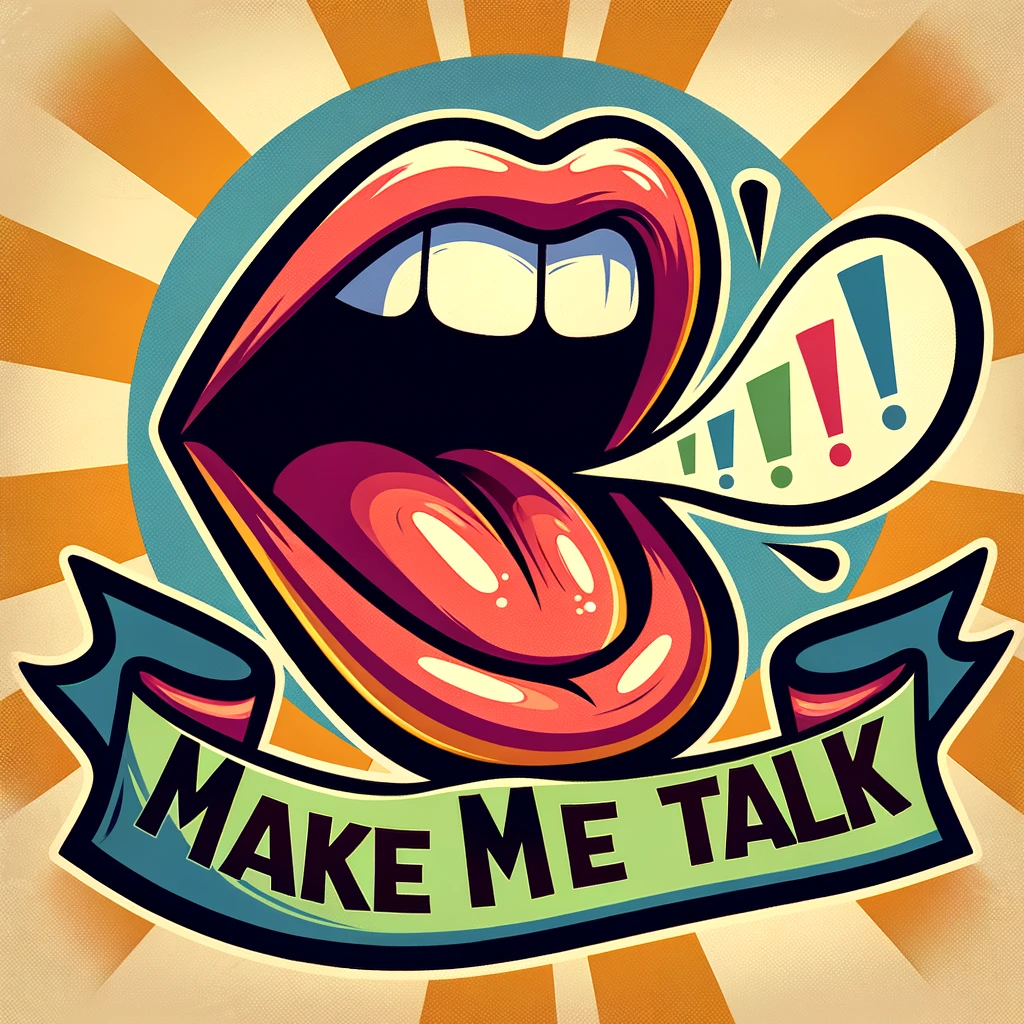 Make me talk